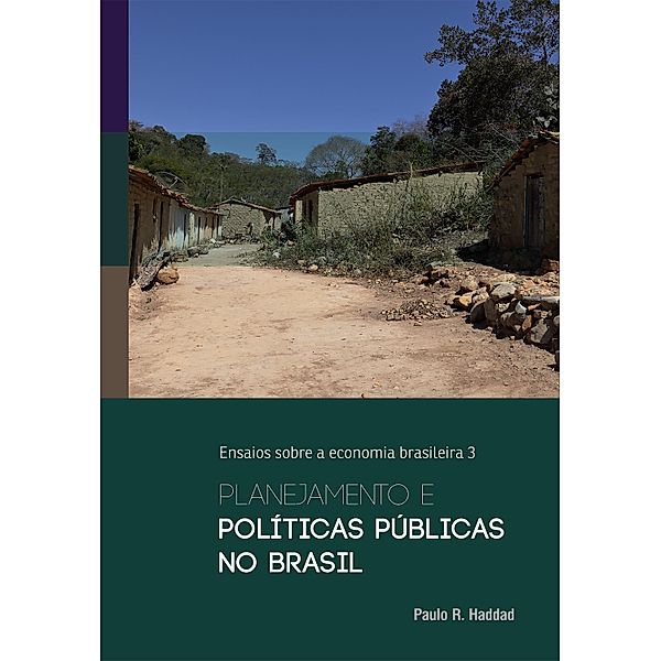 Planejamento e políticas públicas no Brasil / Ensaios sobre a economia brasileira Bd.3, Paulo R. Haddad