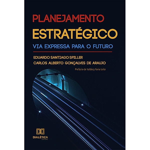 Planejamento Estratégico, Eduardo Santiago Spiller, Carlos Alberto Gonçalves de Araújo