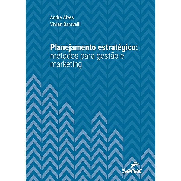 Planejamento estratégico / Série Universitária, Andre Alves, Vivian Baravelli