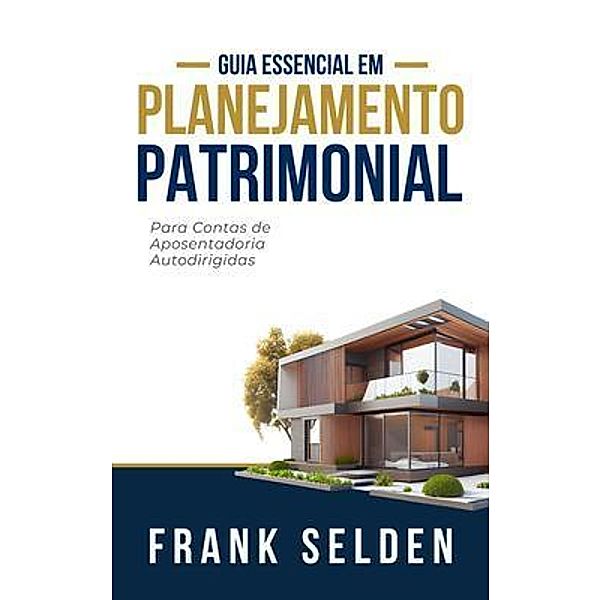 Planejamento Patrimonial, Frank Selden