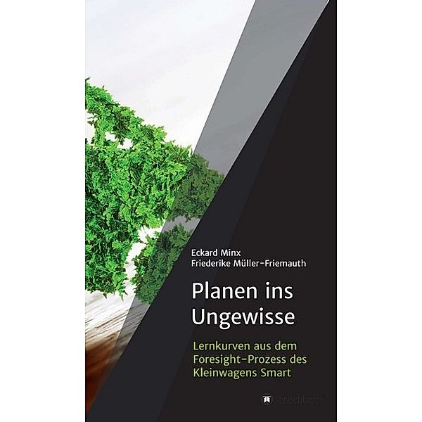 Planen ins Ungewisse, Eckard Minx, Friederike Müller-Friemauth