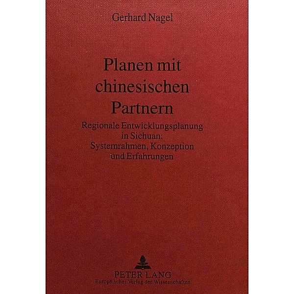 Planen mit chinesischen Partnern, Gerhard Nagel
