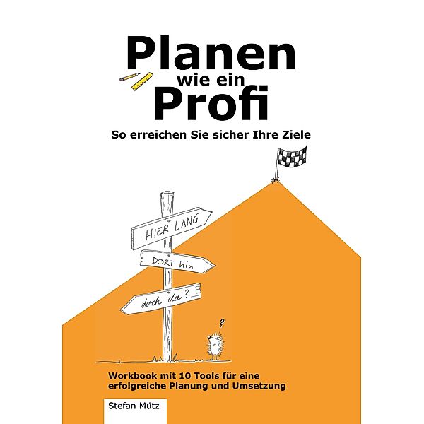 Planen wie ein Profi, Stefan Mütz