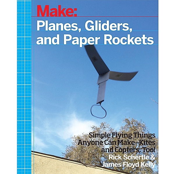 Planes, Gliders and Paper Rockets, Rick Schertle
