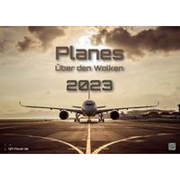 Planes - Über den Wolken - Flugzeuge - 2023 - Kalender DIN A3