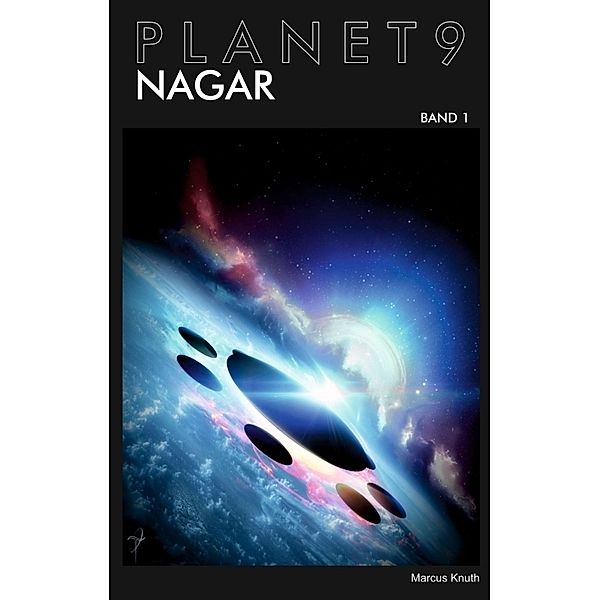 Planet 9 - Band 1: Nagar, Marcus Knuth