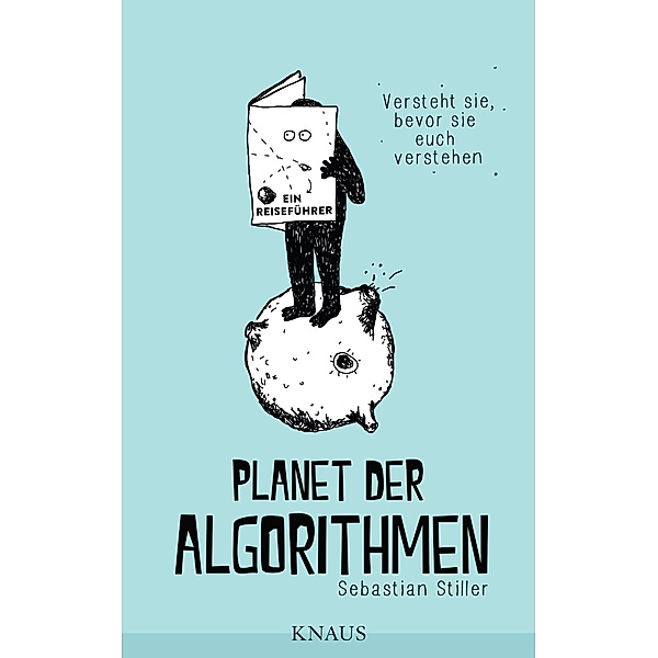 Planet der Algorithmen, Sebastian Stiller