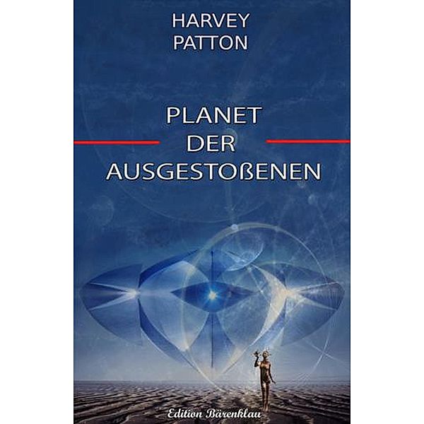 Planet der Ausgestoßenen, Harvey Patton