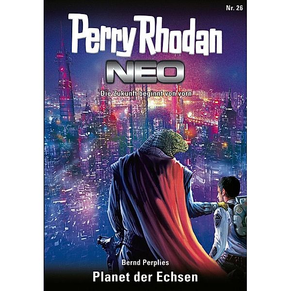 Planet der Echsen / Perry Rhodan - Neo Bd.26, Bernd Perplies