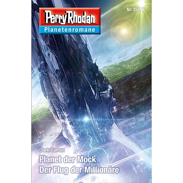 Planet der Mock / Der Flug der Millionäre / Perry Rhodan - Planetenromane Bd.33, Clark Darlton