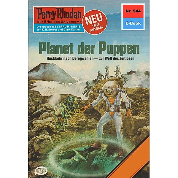 Planet der Puppen (Heftroman) / Perry Rhodan-Zyklus Die kosmischen Burgen Bd.944, William Voltz