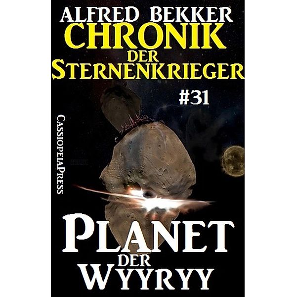 Planet der Wyyry / Chronik der Sternenkrieger Bd.31, Alfred Bekker