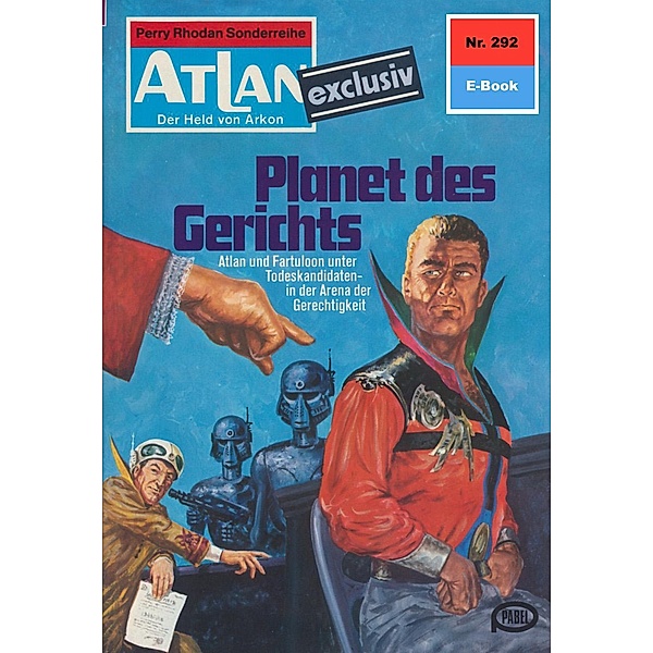 Planet des Gerichts (Heftroman) / Perry Rhodan - Atlan-Zyklus Der Held von Arkon (Teil 2) Bd.292, Hans Kneifel