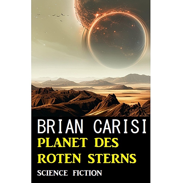 Planet des Roten Sterns: Science Fiction, Brian Carisi