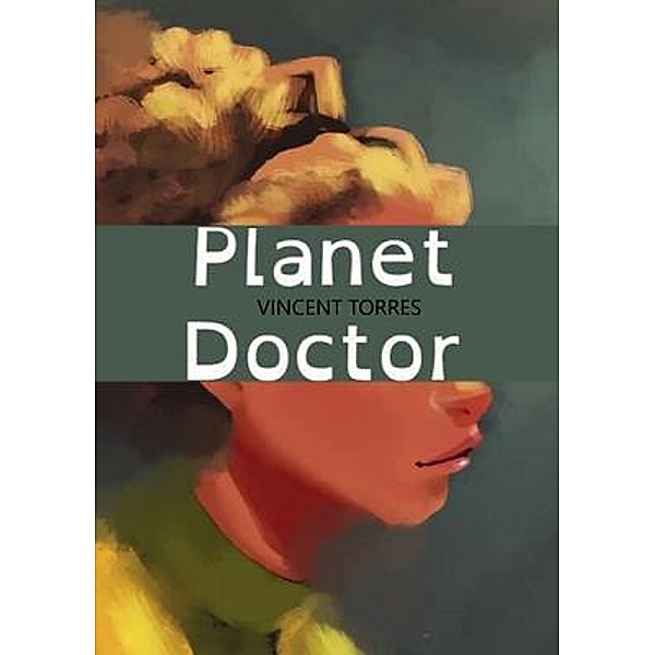 Planet doctor, Vincent Torres