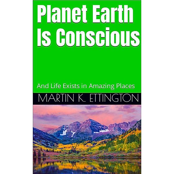 Planet Earth Is Conscious, Martin Ettington
