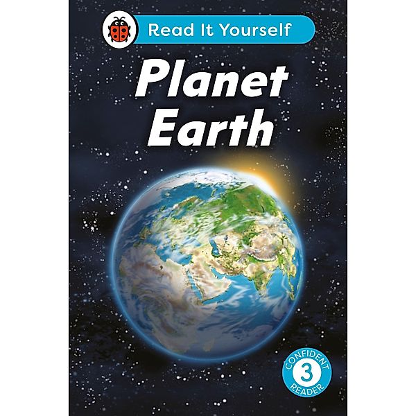 Planet Earth:  Read It Yourself - Level 3 Confident Reader / Read It Yourself, Ladybird