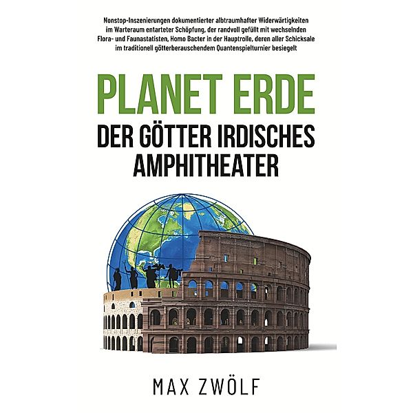 Planet Erde, Max Zwölf