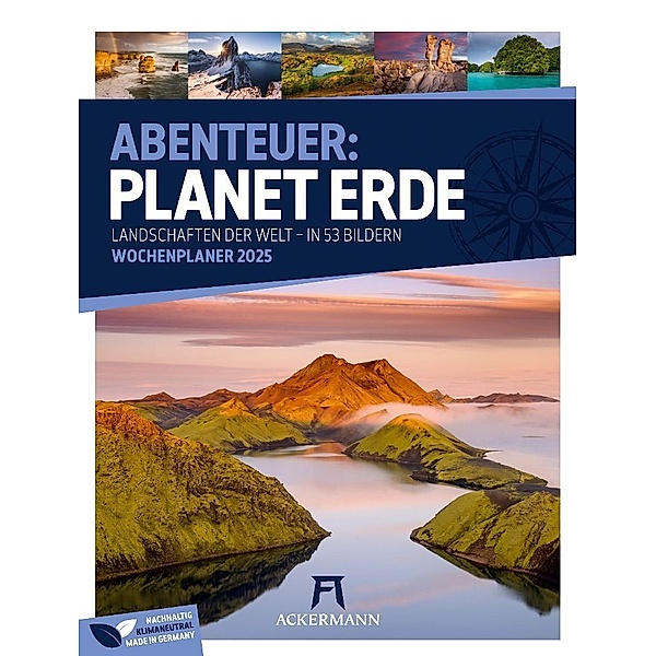 Planet Erde - Landschaften der Welt - Wochenplaner Kalender 2025, Ackermann Kunstverlag