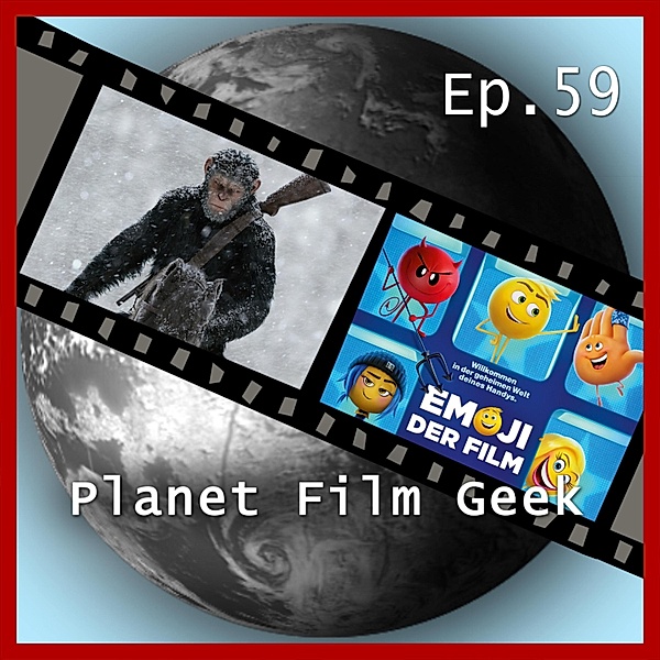 Planet Film Geek, PFG Episode - 59 - Planet Film Geek, PFG Episode 59: Planet der Affen: Survival, Emoji - Der Film, Johannes Schmidt, Colin Langley