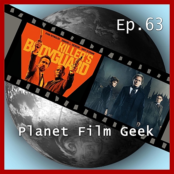Planet Film Geek, PFG Episode - 63 - Planet Film Geek, PFG Episode 63: Killer's Bodyguard, The Limehouse Golem, Johannes Schmidt, Colin Langley