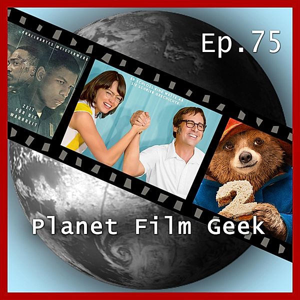 Planet Film Geek, PFG Episode 75: Battle of the Sexes, Paddington 2, Detroit, Johannes Schmidt, Colin Langley