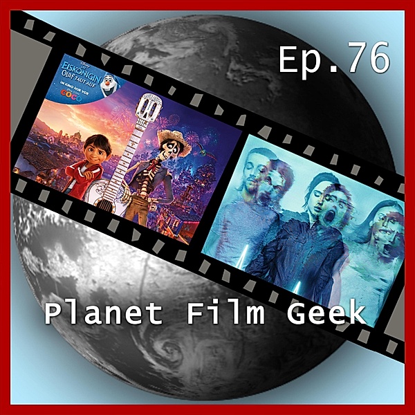 Planet Film Geek, PFG Episode - 76 - Planet Film Geek, PFG Episode 76: Coco, Flatliners, Johannes Schmidt, Colin Langley