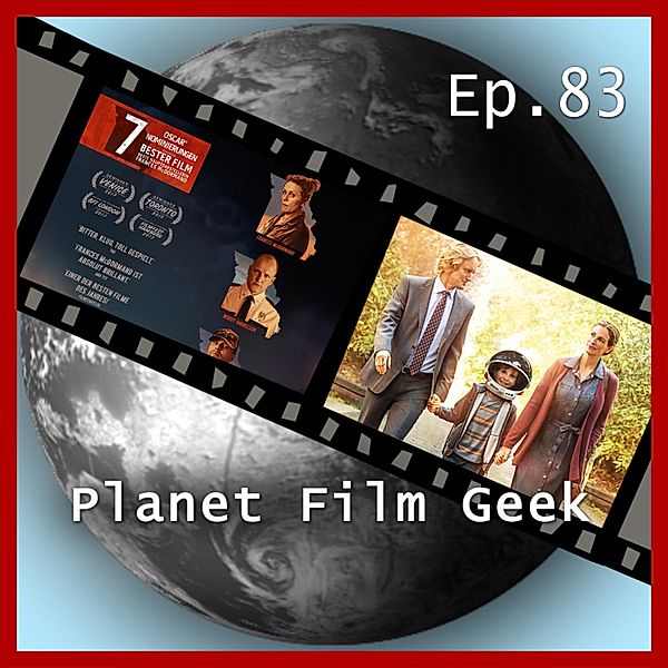 Planet Film Geek, PFG Episode - 83 - Planet Film Geek, PFG Episode 83: Wunder, Three Billboards Outside Ebbing, Missouri, Johannes Schmidt, Colin Langley