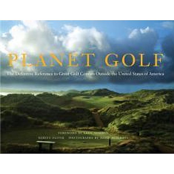 Planet Golf: The Definitive Reference to Great Golf Courses Outside the United States of America, Darius Oliver