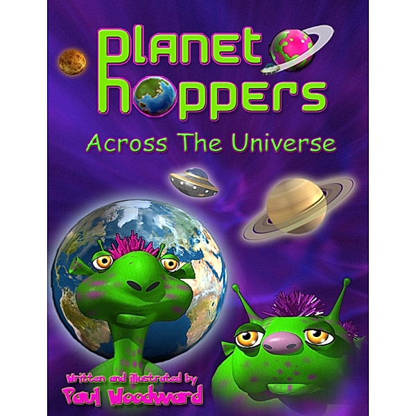 Planet Hoppers: Across The Universe, Paul Woodward