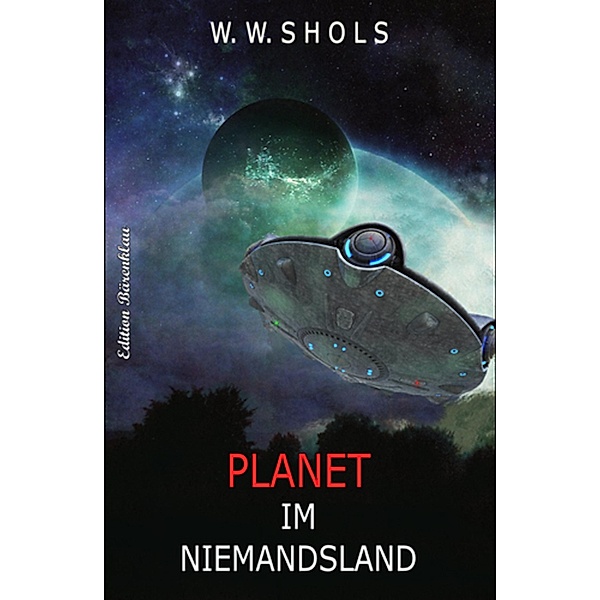 Planet im Niemandsland, W. W. Shols