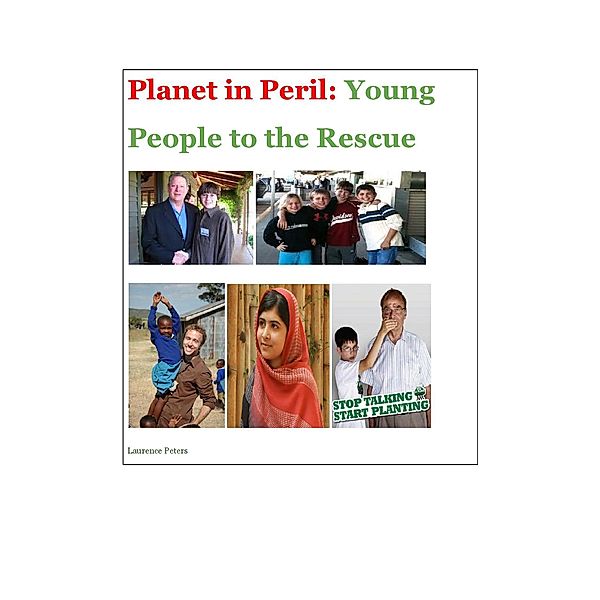 Planet in Peril: Young People to the Rescue, Laurence Peters