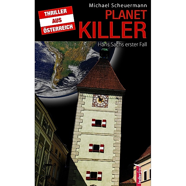 Planet Killer: Österreich-Thriller, Michael Scheuermann