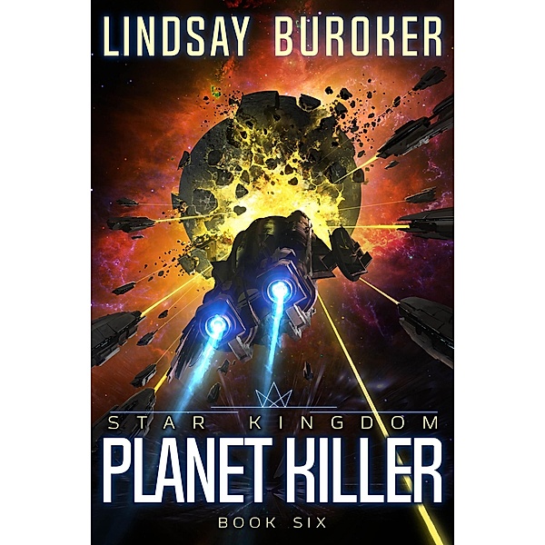 Planet Killer (Star Kingdom, #6) / Star Kingdom, Lindsay Buroker