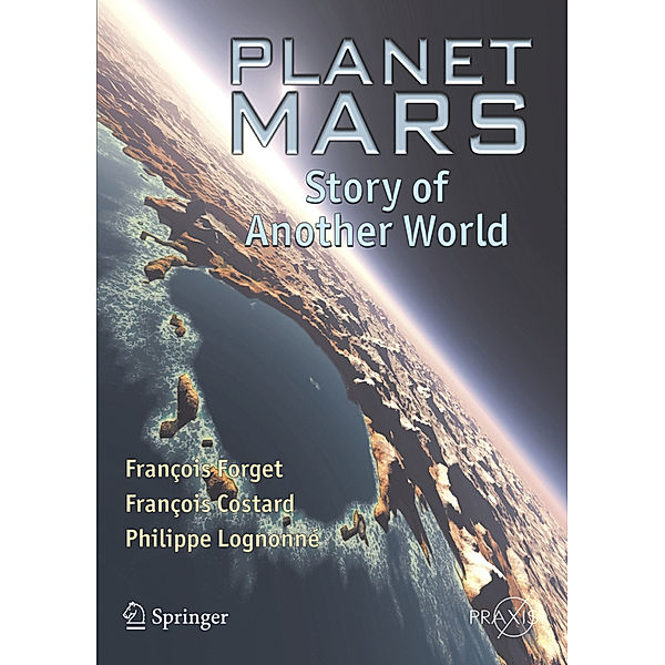 Planet Mars, François Forget, François Costard, Philippe Lognonné