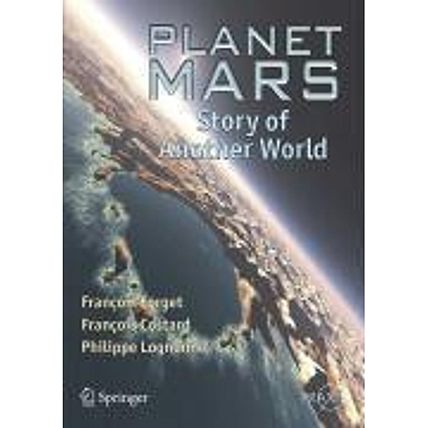 Planet Mars / Springer Praxis Books, François Forget, François Costard, Philippe Lognonné