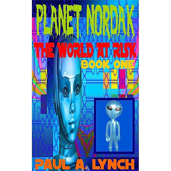 Planet Nordak, Paul A. Lynch