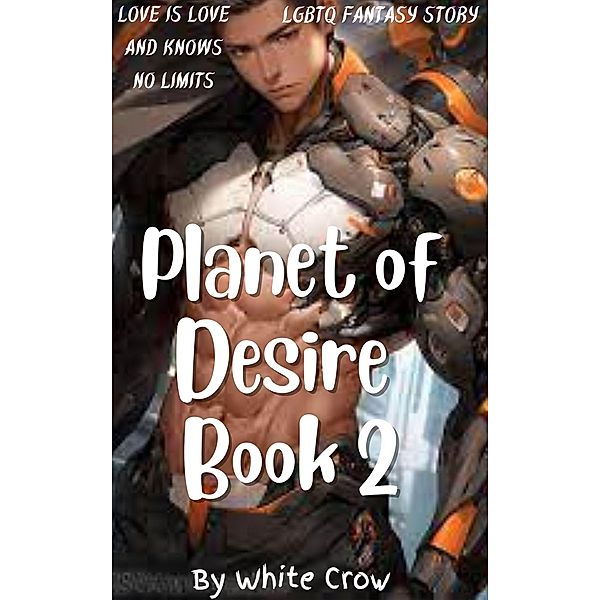 Planet of Desire Book 2 / Planet of Desire Book 2, Whitecrow