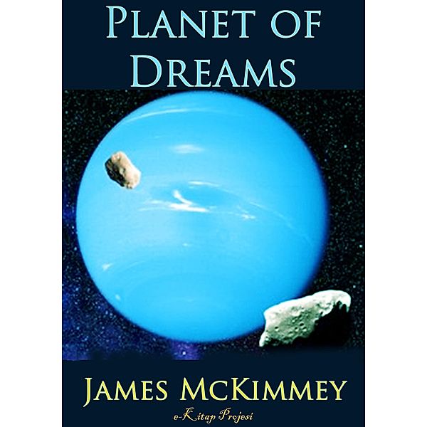 Planet of Dreams, James Mckimmey