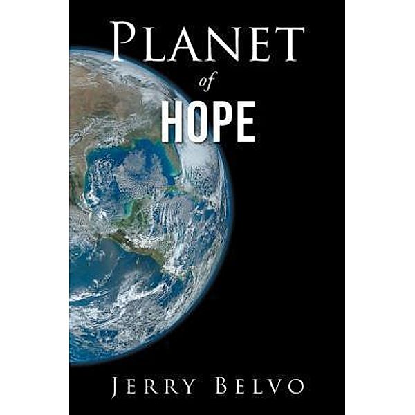 Planet of Hope / URLink Print & Media, LLC, Jerry Belvo