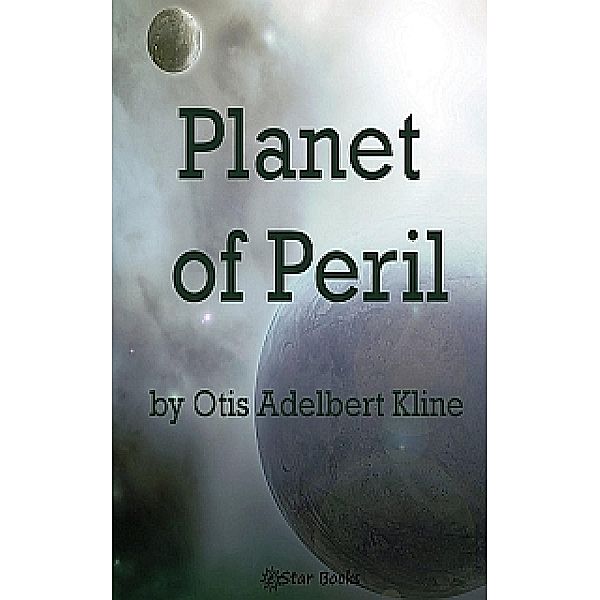 Planet of Peril, Otis Adelbert Kline