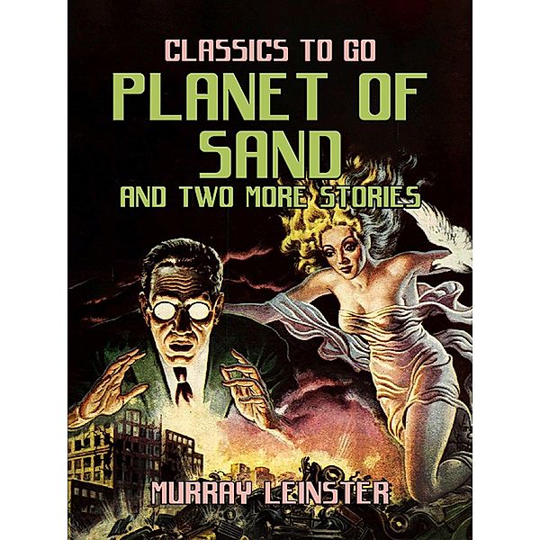 Planet of Sand and two more stories, Murray Leinster