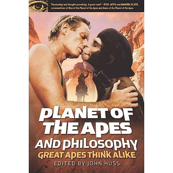 Planet of the Apes and Philosophy / Popular Culture and Philosophy Bd.74