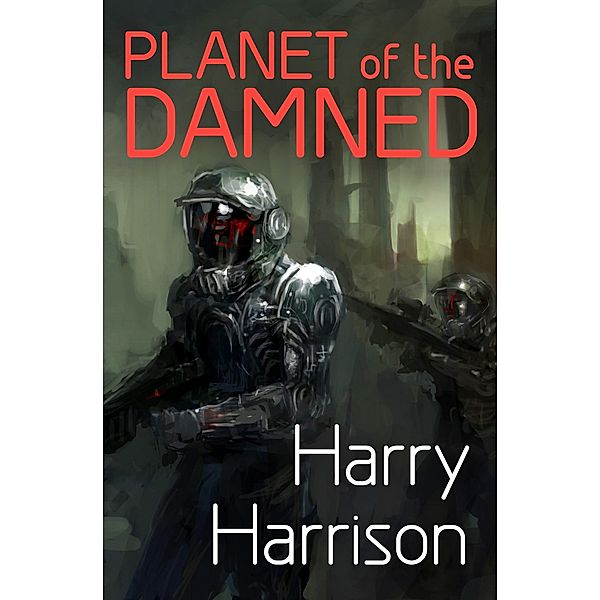 Planet of the Damned, Harry Harrison