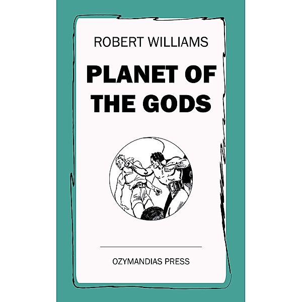 Planet of the Gods, Robert Williams