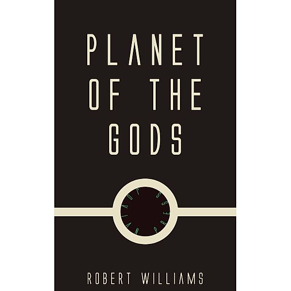 Planet of the Gods, Robert Williams