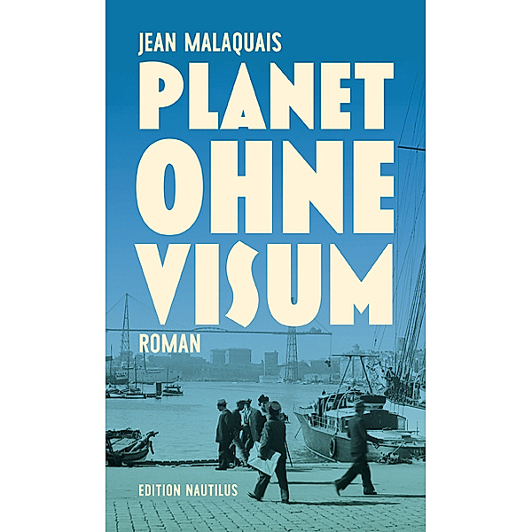 Planet ohne Visum, Jean Malaquais