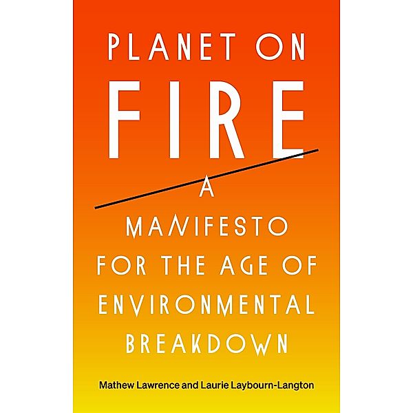 Planet on Fire, Mathew Lawrence, Laurie Laybourn-Langton