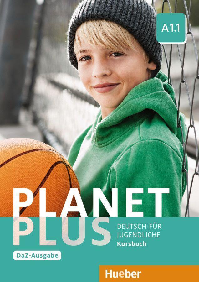 Planet Plus - Deutsch für Jugendliche, DaZ-Ausgabe: Bd.A1.1 Kursbuch