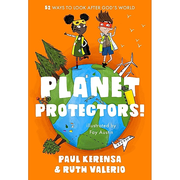 Planet Protectors, Paul Kerensa, Ruth Valerio